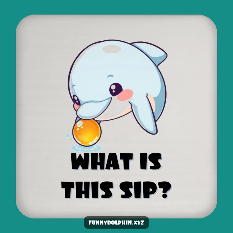Funny Dolphin Mystery Coaster: Curious Dolphin Protector, Humorous Gift for Tables