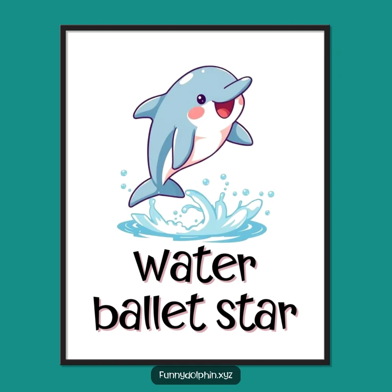 Funny Dolphin Splash Poster: Happy Dolphin Art, Humorous Wall Decor Gift