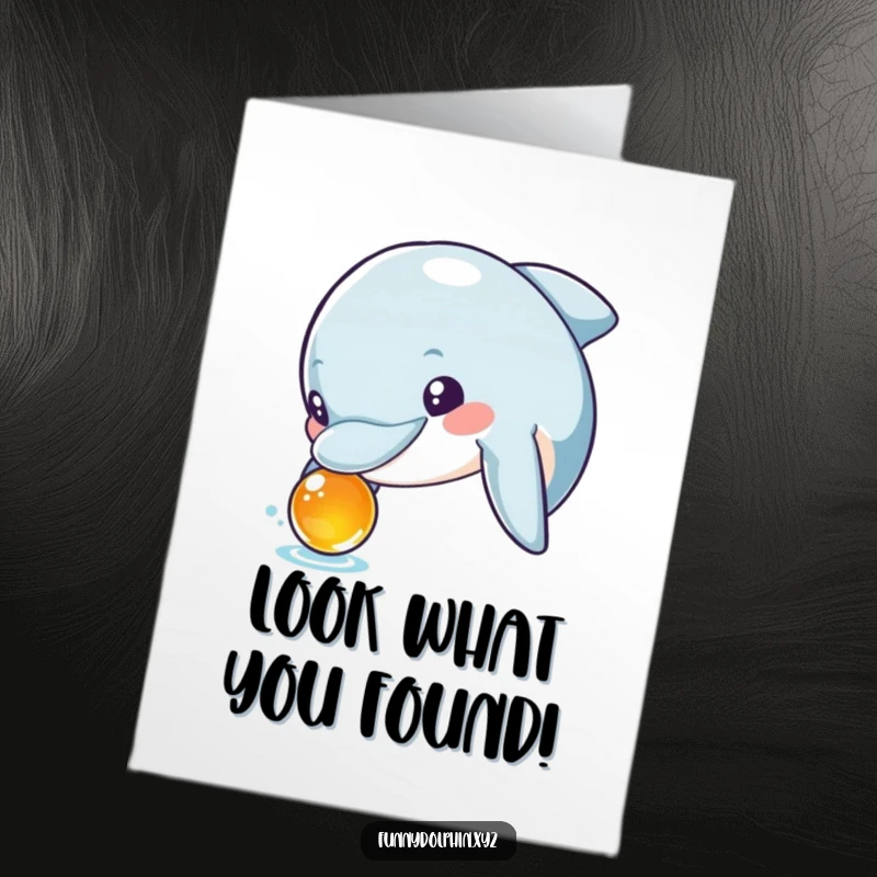 Funny Free Printable Congratulations Card: A wide-eyed dolphin curiously investigates a strange, shiny object.