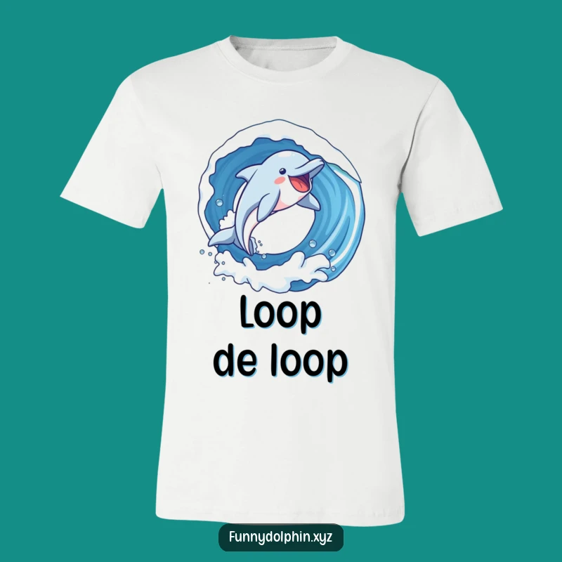 Funny Dolphin Wave Rider Tee: Joyful Dolphin Looping, Hilarious Graphic Shirt Gift